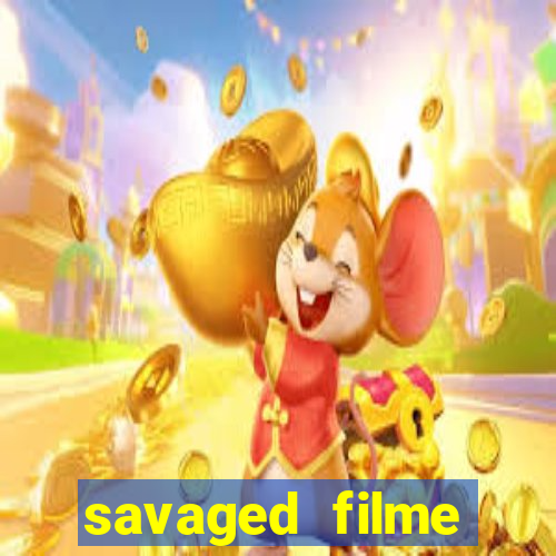 savaged filme completo dublado