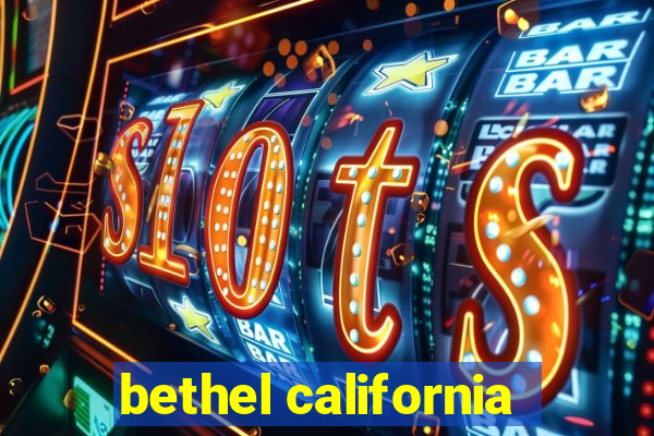 bethel california