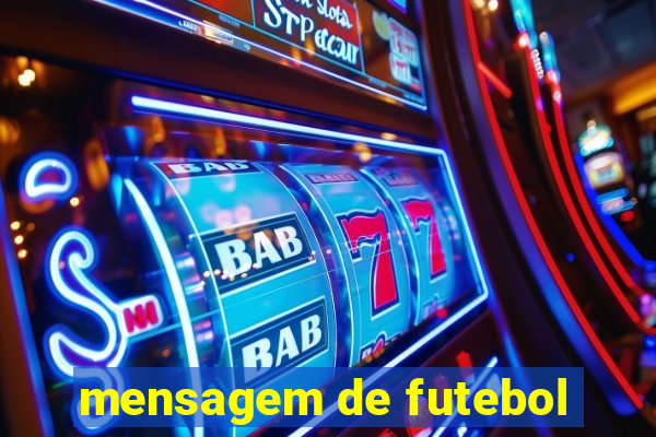 mensagem de futebol