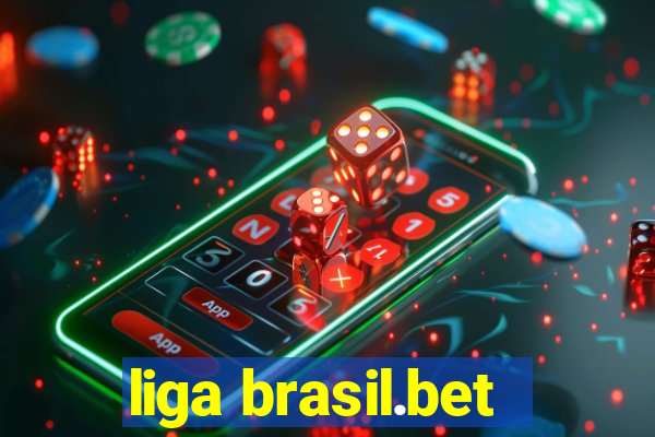 liga brasil.bet