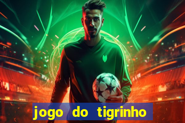 jogo do tigrinho pagando muito