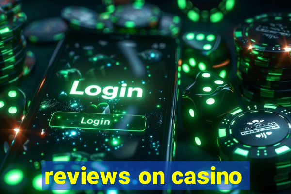 reviews on casino