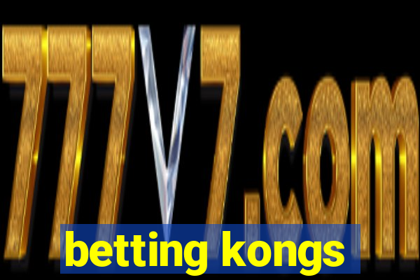 betting kongs