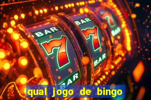 qual jogo de bingo que ganha dinheiro de verdade