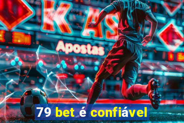 79 bet é confiável