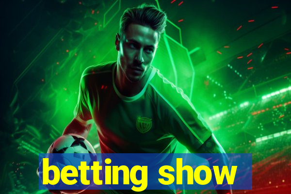 betting show