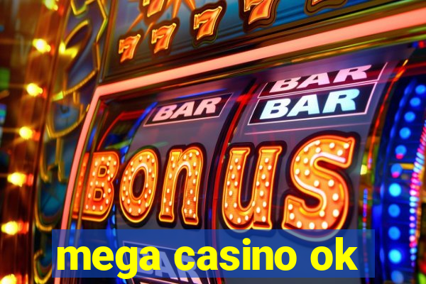 mega casino ok