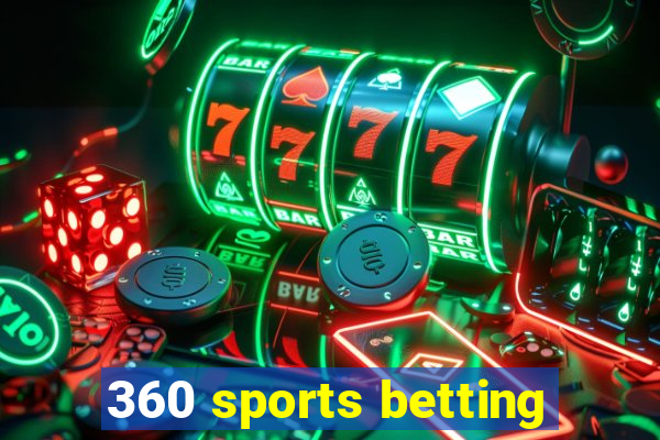 360 sports betting