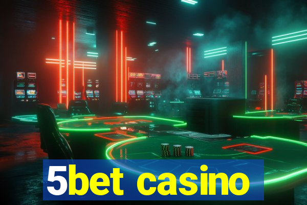 5bet casino