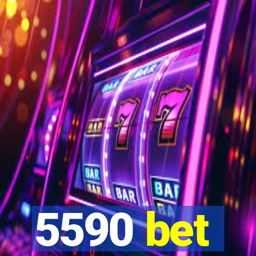 5590 bet