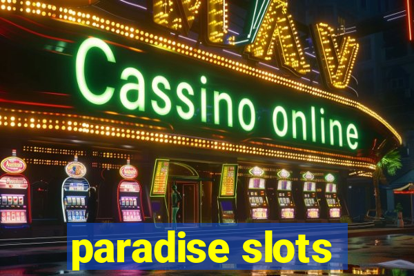 paradise slots