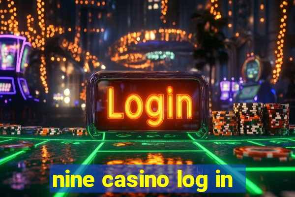 nine casino log in