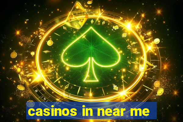 casinos in near me