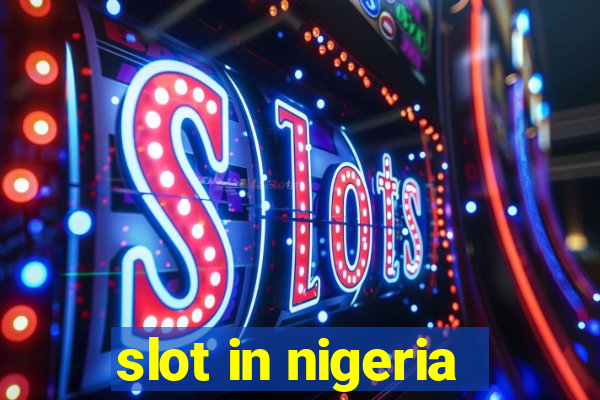 slot in nigeria