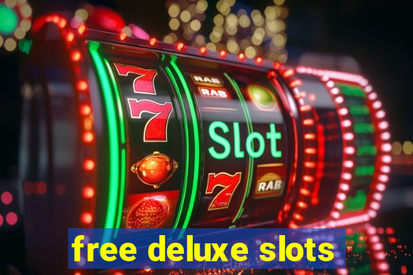 free deluxe slots