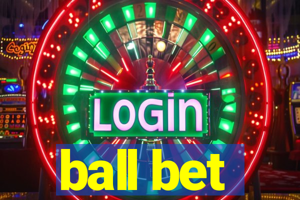 ball bet