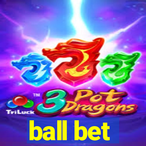 ball bet