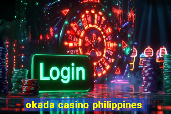 okada casino philippines