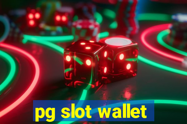 pg slot wallet