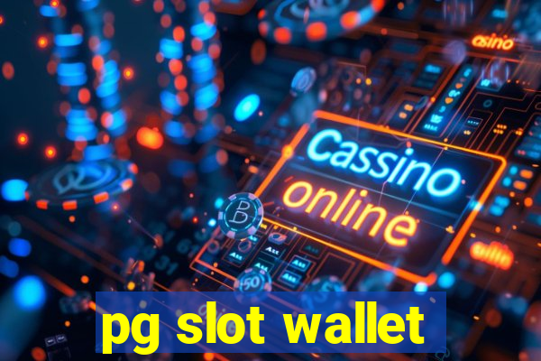 pg slot wallet