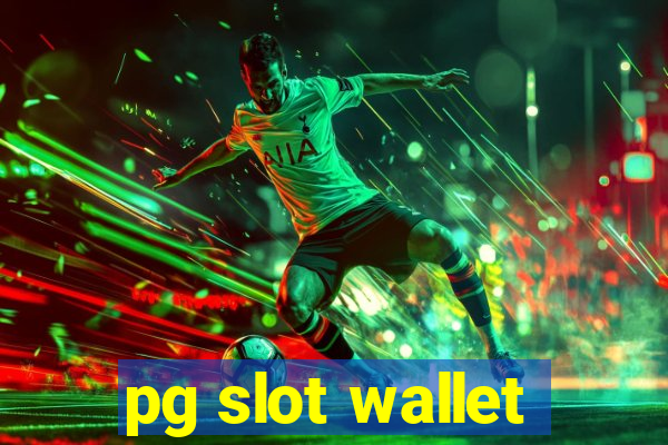 pg slot wallet