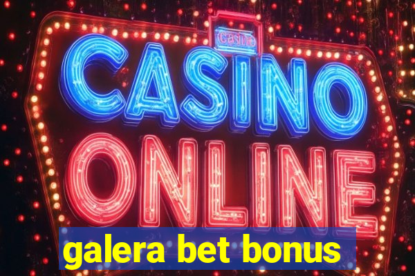 galera bet bonus