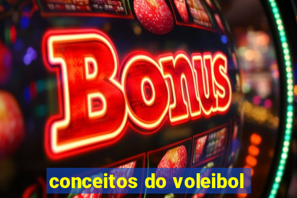 conceitos do voleibol