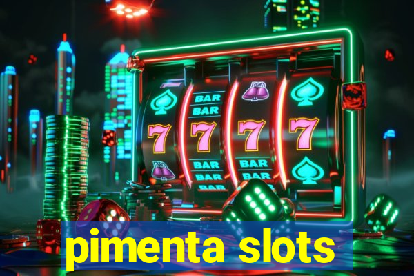 pimenta slots