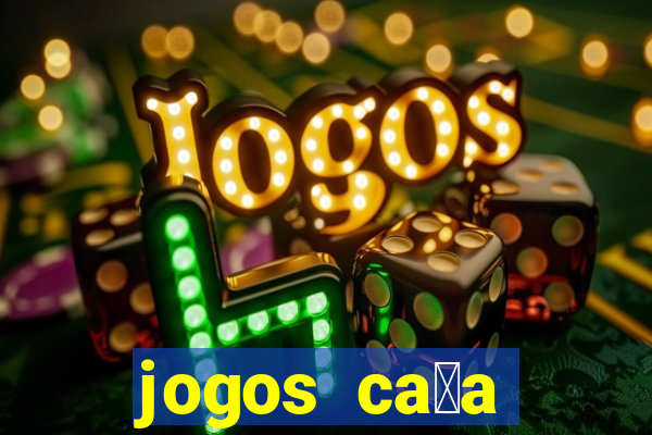 jogos ca莽a n铆quel online