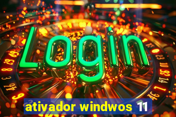 ativador windwos 11