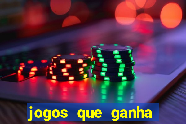 jogos que ganha dinheiro sem deposito