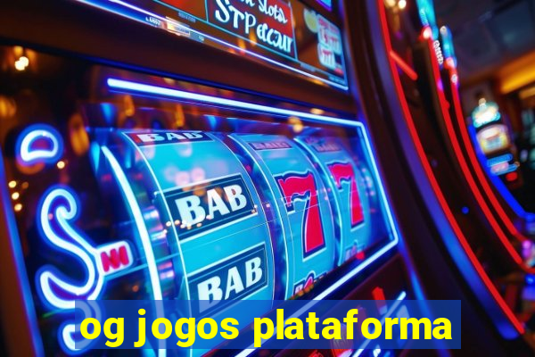 og jogos plataforma