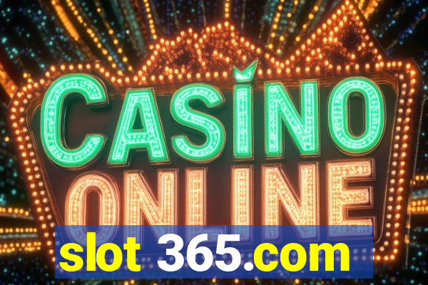 slot 365.com