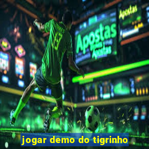 jogar demo do tigrinho