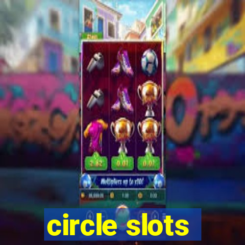 circle slots