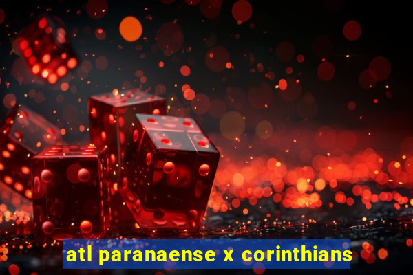 atl paranaense x corinthians