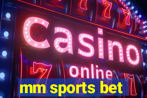 mm sports bet