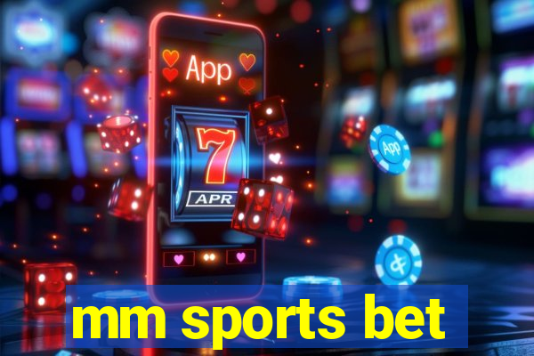 mm sports bet