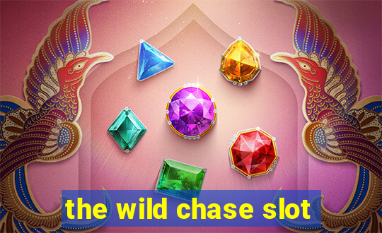 the wild chase slot