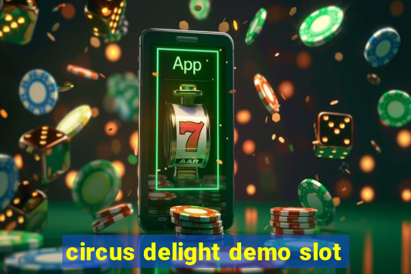 circus delight demo slot