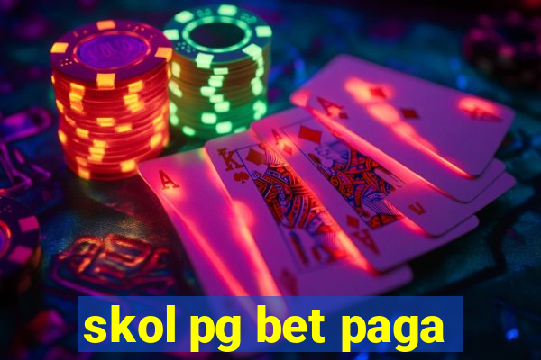 skol pg bet paga