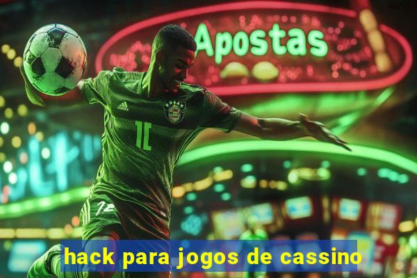 hack para jogos de cassino