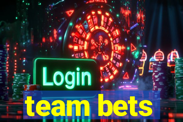 team bets