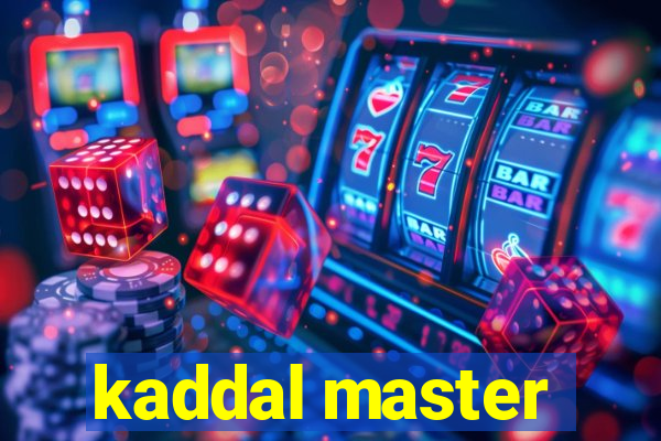 kaddal master