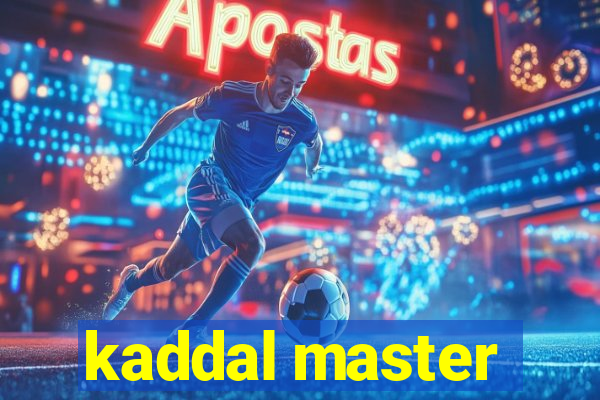 kaddal master