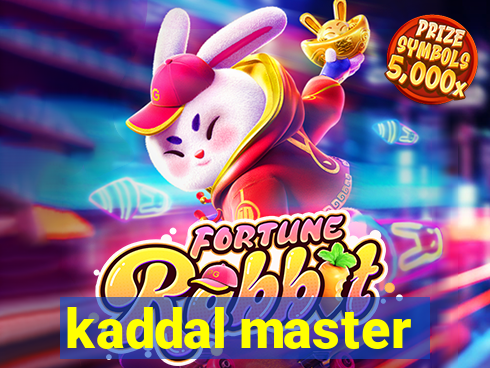 kaddal master