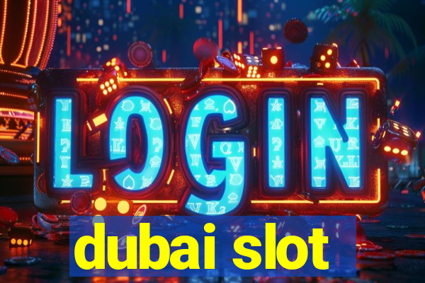 dubai slot