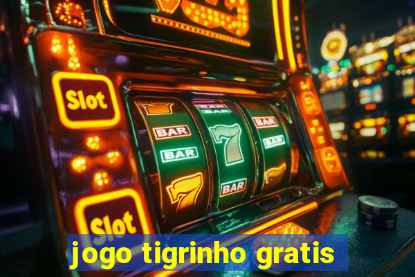 jogo tigrinho gratis