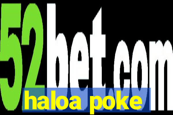 haloa poke