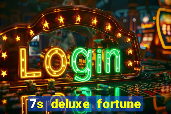 7s deluxe fortune spins slot